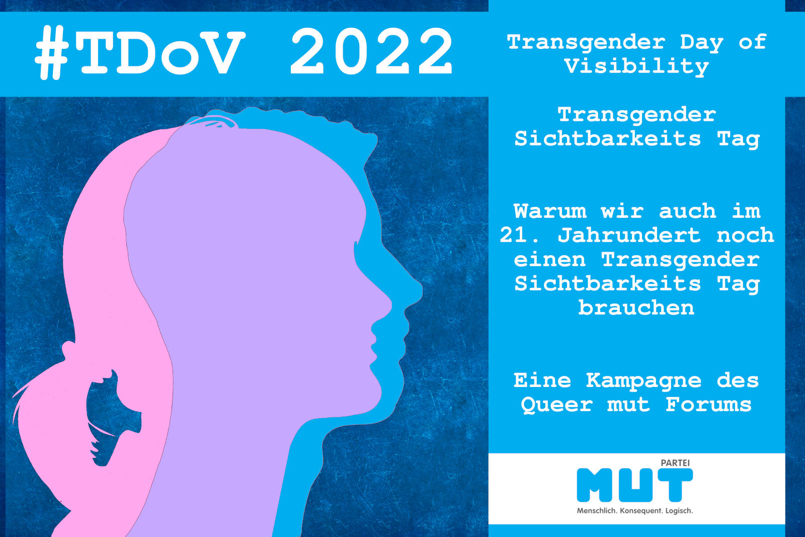 #TDoV – Transgender Day of Visibility – Transgender Sichtbarkeits Tag 2022 – Eine Kampagne des Queer mut Forums